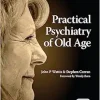 Practical Psychiatry of Old Age, 5th Edition (EPUB)