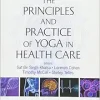 Principles and Practice of Yoga in Health Care (Original PDF from Publisher)
