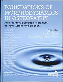 Foundations of Morphodynamics in Osteopathy: An Integrative Approach to Cranium, Nervous System, and Emotions (Original PDF from Publisher)