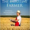 The Intuitive Farmer: Inspiring Management Success (EPUB)