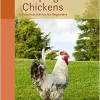 Keeping Chickens: Practical Advice for Beginners, 9th Edition (Original PDF from Publisher)