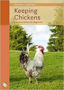 Keeping Chickens: Practical Advice for Beginners, 9th Edition (Original PDF from Publisher)