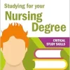 Studying for your Nursing Degree (Critical Study Skills) (Original PDF from Publisher)