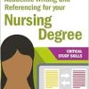 Academic Writing and Referencing for your Nursing Degree (Critical Study Skills) (Original PDF from Publisher)
