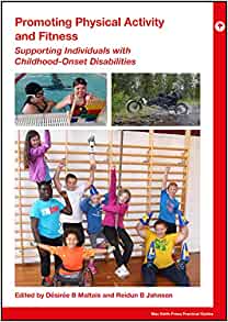 Promoting Physical Activity and Fitness: Supporting Individuals with Childhood-Onset Disabilities (Mac Keith Press Practical Guides) (EPUB)