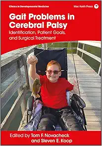 Gait Problems in Cerebral Palsy: Identification, Patient Goals, and Surgical Treatment (Clinics in Developmental Medicine) (Original PDF from Publisher)