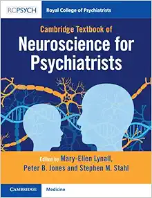 Cambridge Textbook of Neuroscience for Psychiatrists (Original PDF from Publisher)