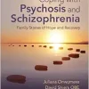 Coping with Psychosis and Schizophrenia: Family Stories of Hope and Recovery (Original PDF from Publisher)