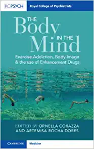 The Body in the Mind: Exercise Addiction, Body Image and the Use of Enhancement Drugs (Original PDF from Publisher)