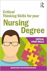 Critical Thinking Skills for your Nursing Degree (Critical Study Skills) (Original PDF from Publisher)
