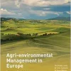 Agri-environmental Management in Europe: Sustainable Challenges and Solutions – From Policy Interventions to Practical Farm Management (EPUB)
