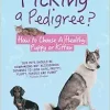 Picking a Pedigree: How to Choose a Healthy Puppy or Kitten (EPUB)