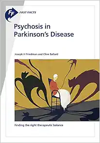 Fast Facts – Psychosis in Parkinson’s Disease: Finding the Right Therapeutic Balance. (EPUB)