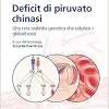 Deficit Di Piruvato Chinasi Per Pazienti E Sostenitori: Una Rara Malattia Genetica Che Colpisce I Globuli Rossi (Fast Facts) (Italian Edition) (Original PDF from Publisher)