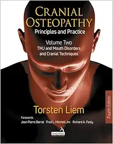 Cranial Osteopathy: Principles and Practice – Volume 2: Special Sense Organs, Orofacial Pain, Headache, and Cranial Nerves (azw3+ePub+Converted PDF)
