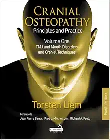 Cranial Osteopathy: Principles and Practice – Volume 1: Tmj and Mouth Disorders, and Cranial Techniques (azw3+ePub+Converted PDF)