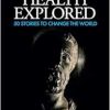 Public Health Explored: 50 Stories to Change the World (Original PDF from Publisher)