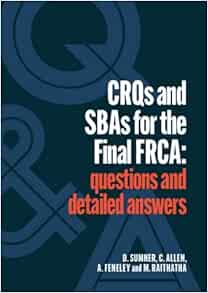 CRQs and SBAs for the Final FRCA: Questions and detailed answers (EPUB)