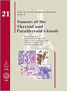 Tumors of the Thyroid and Parathyroid Glands (AFIP Atlas of Tumor Pathology, Series 4, Fascicle 21) (Original PDF from Publisher)