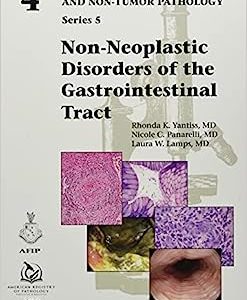 Non-Neoplastic Disorders of the Gastrointestinal Tract (AFIP Atlases of Tumor and Non-Tumor Pathology, Series 5) (Original PDF from Publisher)