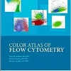 Color Atlas of Flow Cytometry (EPUB + Converted PDF)