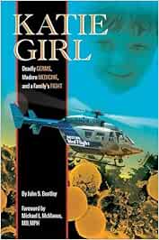 Katie Girl: Deadly Germs, Modern Medicine, and a Family’s Fight (Original PDF from Publisher)