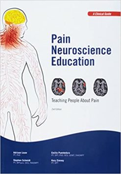 Pain Neuroscience Education: Teaching People About Pain (Original PDF from Publisher)