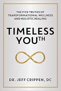 Timeless Youth: The Five Truths of Transformational Wellness and Holistic Healing (EPUB)