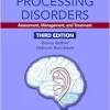 Auditory Processing Disorders: Assessment, Management, and Treatment, 3rd Edition (Original PDF from Publisher)