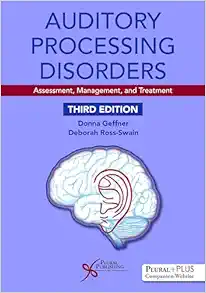Auditory Processing Disorders: Assessment, Management, and Treatment, 3rd Edition (EPUB)