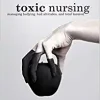 Toxic Nursing, Second Edition (Original PDF from Publisher)
