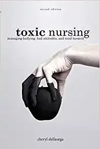Toxic Nursing, Second Edition (Original PDF from Publisher)