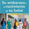 Su embarazo y el nacimiento de su bebe: Mes por mes, 7th Eedition (Spanish Edition) (EPUB)