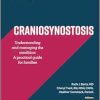 Craniosynostosis: Understanding and Managing the Condition: A Practical Guide for Families (Gillette Children’s Healthcare Series) (Original PDF from Publisher)