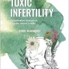 Toxic Infertility: Detoxification Solutions to Improve Natural Fertility (EPUB)
