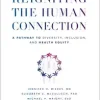 Reigniting the Human Connection: A Pathway to Diversity, Equity, and Inclusion in Healthcare (EPUB)