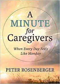 A Minute for Caregivers: When Everyday Feels Like Monday (EPUB)