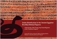 Snake Identification in the Ancient Egyptian Brooklyn Medical Papyrus: A New Study of the Twenty-Four Extant Registers of the ‘Snakebite Papyrus’ (Original PDF from Publisher)