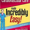 Cardiovascular Care Made Incredibly Easy (Incredibly Easy! Series®), 4th Edition (Original PDF from Publisher)
