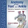 Sarrafian’s Anatomy of the Foot and Ankle: Descriptive, Topographic, Functional, 4th Edition (EPUB)