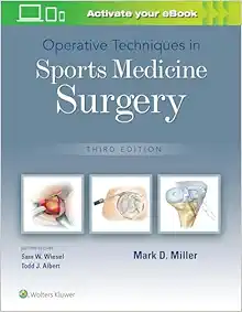 Operative Techniques in Sports Medicine Surgery, 3rd Edition (Original PDF from Publisher)