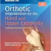 Fabrication Process Manual for Orthotic Intervention for the Hand and Upper Extremity, 3rd Edition (Videos)
