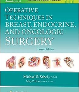 Operative Techniques in Breast, Endocrine, and Oncologic Surgery, 2nd Edition (EPUB)