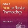 Karch’s Focus on Nursing Pharmacology, 9th Edition (Original PDF from Publisher)