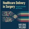 Healthcare Delivery in Surgery: Scientific Principles and Practice (ePub+Converted PDF)