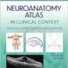Neuroanatomy Atlas in Clinical Context: Structures, Sections, Systems, and Syndromes, 11th Edition (EPUB)