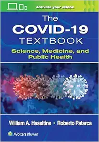 The COVID-19 Textbook: Science, Medicine and Public Health (ePub+Converted PDF)