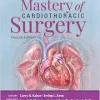 Mastery of Cardiothoracic Surgery, 4th edition (EPUB + Converted PDF)