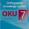 Orthopaedic Knowledge Update: Foot and Ankle 7 (AAOS – American Academy of Orthopaedic Surgeons) (ePub+Converted PDF)