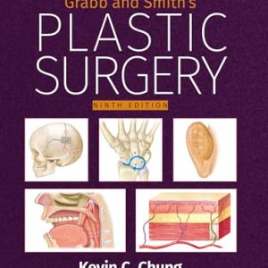 Grabb and Smith’s Plastic Surgery, 9th Edition (Scanned PDF)